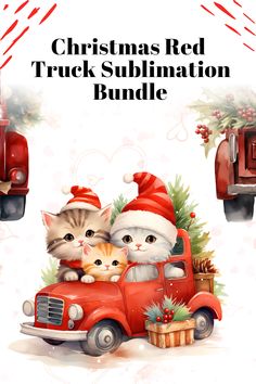 christmas red truck sublimation bundle with two kittens in the bed and santa's hat on top