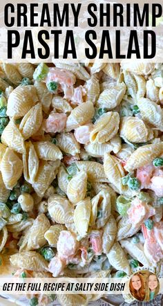 creamy shrimp pasta salad in a white bowl with text overlay that reads, creamy shrimp pasta salad get the full recipe at salty side dish