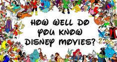 the words how well do you know disney movies? are surrounded by many cartoon characters