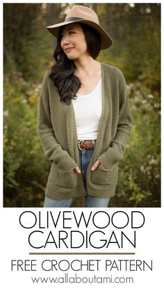 a woman wearing a hat and cardigan with the text olivewood cardigan free crochet pattern