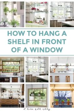 how to hang a shelf in front of a window with the words how to hang a shelf in front of a window