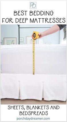 a bed with a measuring tape on it and the words best bedding for deep mattresses