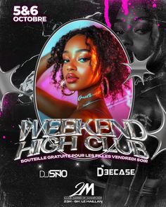 a flyer for the weekend high club with an image of a woman in pink and black