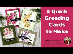 four greeting cards with flowers on them and the words 4 quick greeting cards to make