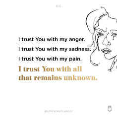 "I trust You with my anger. 
I trust You with my sadness.
I trust you with my pain. 
I trust You will all that remains unknown."—Feel by Anjuli Paschall I Trust You Lord, List Of Positive Words, Relationship Poems, Broken Hearts Club, Vines Funny, All That Remains, Church Camp, Better Relationship, Vines Funny Videos