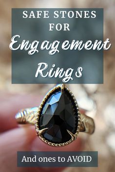 an engagement ring with the words safe stones for engagement rings and one to avoid