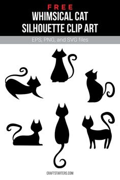 the silhouettes of cats are shown in black and white, with text that reads free whimsical cat silhouette clip art eps png and svg files