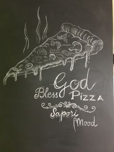 a chalk drawing of a slice of pizza on a blackboard with the words, god, blessing pizza, support mood