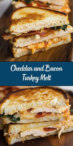 grilled chicken and bacon turkey melt sandwich on a cutting board with the words, cheddar and bacon turkey melt