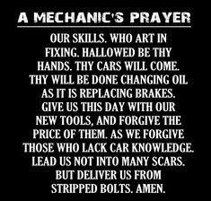 a black and white poster with the words mechanic's prayer