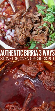 two pictures with different types of food in them and the words authentic birra 3 ways stovetop, oven or crock pot