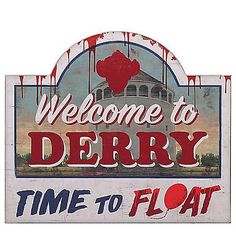 a sign that says welcome to derby time to float