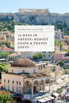 the top 10 days in greece with text overlay that reads how much does greece cost?