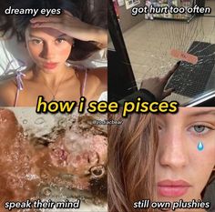 four different pictures with the words how i see pisces