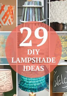 some lamps that have different designs and colors on them with the words 29 diy lampshade ideas