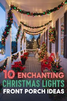 the front porch decorated with christmas lights and garlands