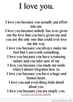 a poem with the words i love you because you actually put effort into me,