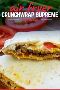 two burritos stacked on top of each other with text overlay reading air fryer crunchwrap supreme