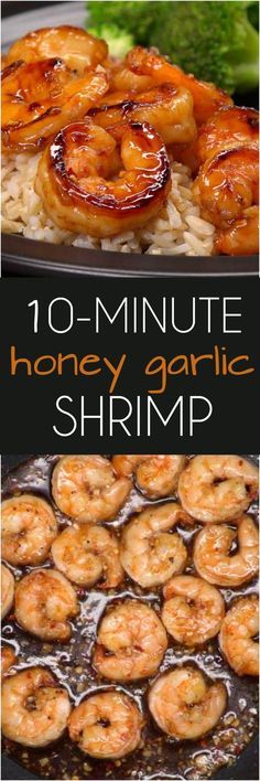 shrimp and rice with the words 10 minute honey garlic shrimp