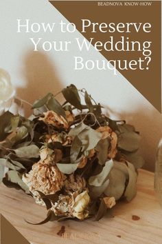 the cover of how to preserve your wedding bouquet?