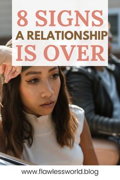 a woman with her hand on her head and the words 8 signs a relationship is over