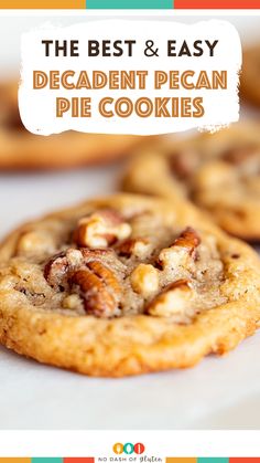 the best and easy decadent pecan pie cookies