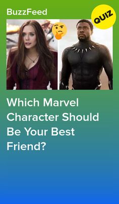 an image of two people with the caption which marvel character should be your best friend?