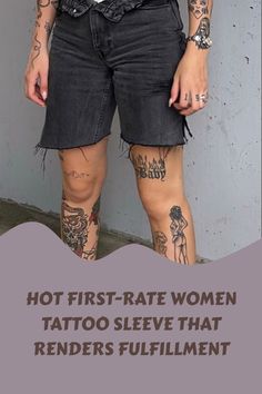 a woman with tattoos standing in front of a wall and text that reads, hot first - rate women tattoo sleeve that render fulfillment