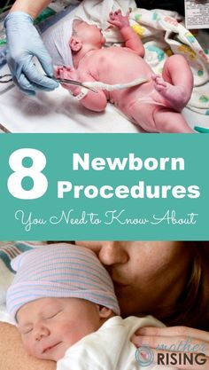 a woman holding a baby in her arms with the title 8 newborn procedures you need to know about