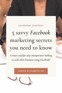 a woman sitting at a table in front of a sign that says 5 savvy facebook marketing secrets you need to know