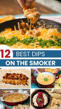 the 12 best dips on the smoker are ready to be eaten and served