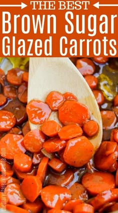 the best brown sugar glazed carrots in a pot with a wooden spoon full of them