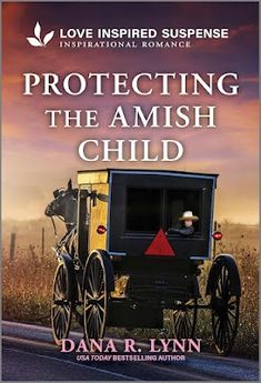 the cover of protecting the amish child, with an image of a horse drawn carriage