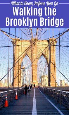 people walking across the brooklyn bridge with text overlay that reads what to know before you go walking the brooklyn bridge