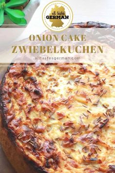 a close up of a pizza on a pan with text overlay that reads onion cake zweierkuchen