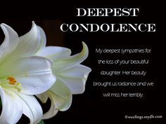 a white flower sitting on top of a black background with the words deepest condonce