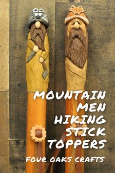 two carved wooden walking sticks with faces on them and the words mountain men hiking stick toppers four oak crafts