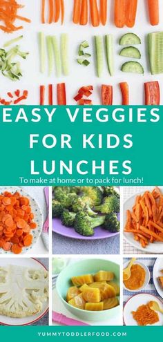 easy veggies for kids lunches to make at home or to pack for lunch