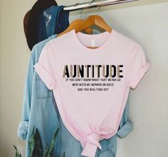 Funny Auntie Shirt,auntitude Shirt,aunt Gift,auntie Shirt,gift for Aunt,sister Gifts,new Aunt to Be,gift for Aunties,aunt Gift Tee,love Aunt - Etsy Auntie Tshirt Ideas, Auntie And Niece Shirts, Aunt Shirts For Adults, Nephew Shirts, Birthday Aunt, Aunt To Be, Auntie Era, Niece Quotes, Aunt Niece