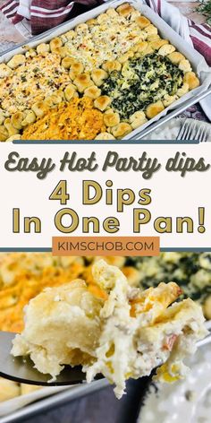 four different types of casserole in pans with text that reads easy hot party dips 4 dips in one pan