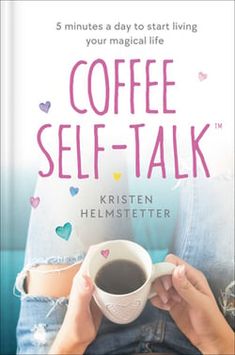 the book cover for coffee self - talk by kristen helmstetterer is shown