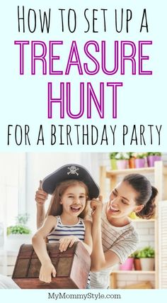 two girls in pirate hats with the text how to set up a treasure hunt for a birthday party