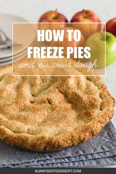 an apple pie with the title how to freeze pies and pie crust enough?