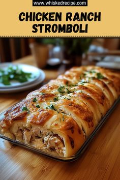 the chicken ranch stromboli is ready to be eaten