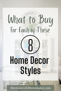 what to buy for each of these 8 home decor styles