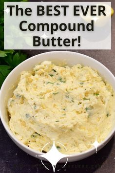 the best ever compound butter recipe in a white bowl with parsley on the side