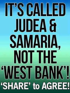 a poster with the words it's called judea and samara not the west bank share to agree