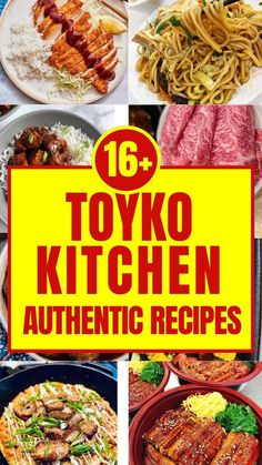 the top ten tokyo kitchen authentic recipes are featured in this collage with text overlay