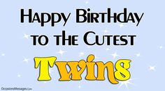 Birthday Twins Quotes Friends, Twin Quotes Sisters, Birthday Cards For Twins