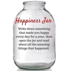 a glass jar with the words happiness jar written on it